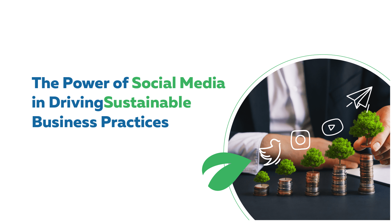 Social Media to drive sustainable business practices