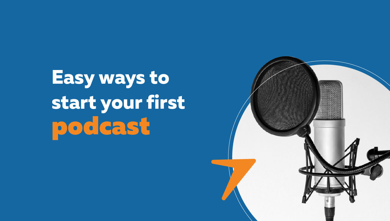 How to start your first podcast.